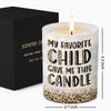 My Favorite Child Gave Me This Candle - Family Smokeless Scented Candle - Mother's Day, Birthday Gift For Mom