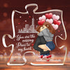 You Are My Missing Piece - Couple Personalized Custom Puzzle Shaped Acrylic Plaque - Gift For Husband Wife, Anniversary