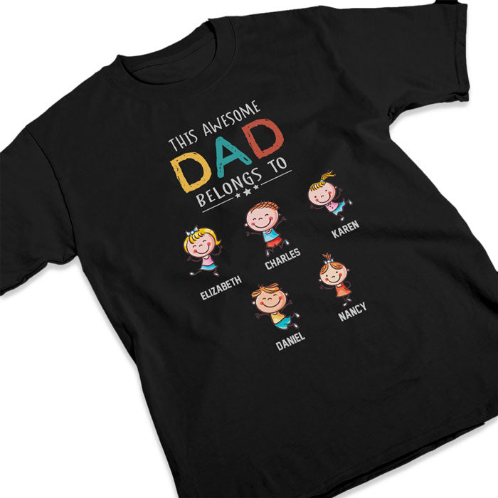 This Awesome Dad Belongs To - Personalized Unisex T-Shirt, Hoodie - Gift For Dad