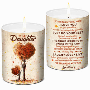 To My Daughter Never Forget How Much I Love You - Family Personalized Custom Smokeless Scented Candle - Gift For Daughter From Mother