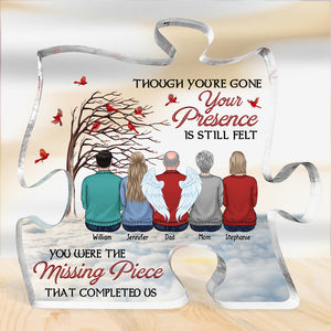 Family Is Not The Same Without You - Memorial Personalized Custom Puzzle Shaped Acrylic Plaque - Sympathy Gift, Gift For Family Members