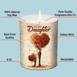 To My Daughter Never Forget How Much I Love You - Family Personalized Custom Smokeless Scented Candle - Gift For Daughter From Mother
