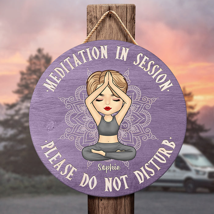 Meditation In Session Please Do Not Disturb -Yoga Personalized Custom Wood Sign - Gift For Yoga Lovers