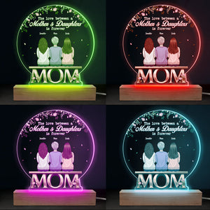 The Love Between A Mother And Daughters Is Forever - Family Personalized Custom Snow Globe Shaped 3D LED Light - Mother's Day, Birthday Gift For Mom