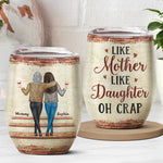Custom Name Mother Daughter Gifts - Personalized Wine Tumbler