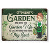 Into The Garden I Go To Lose My Mind - Garden Personalized Custom Home Decor Metal Sign - House Warming Gift For Gardening Lovers