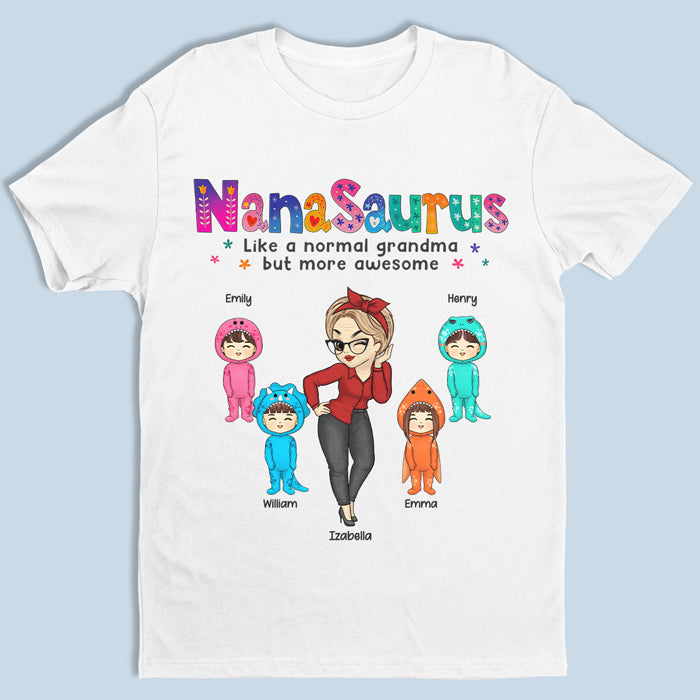 Like A Normal Grandma But More Awesome - Family Personalized Custom Unisex T-shirt, Hoodie, Sweatshirt - Mother's Day, Birthday Gift For Mom, Grandma