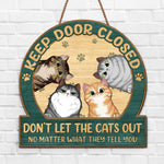 Funny Keep Door Closed Cat Sign for Cat Lovers - Wood Sign