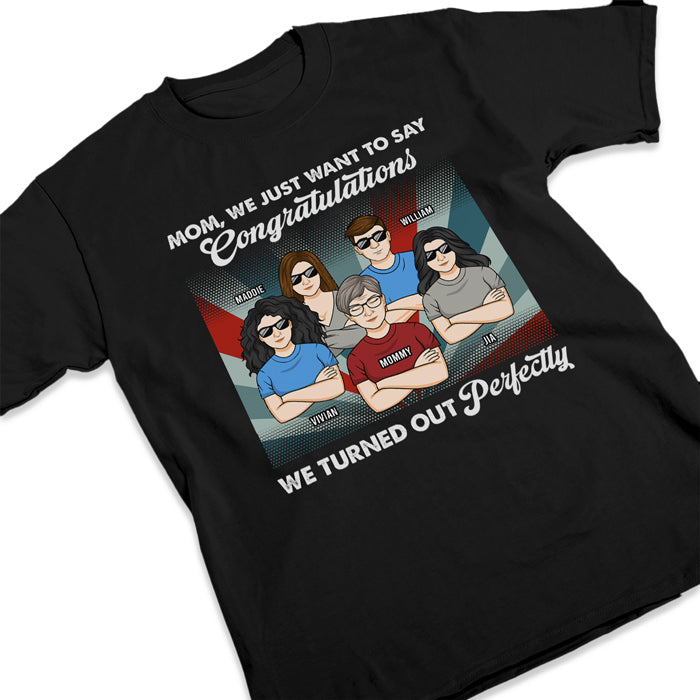We Just Want To Say Congratulations - Family Personalized Custom Unisex T-shirt, Hoodie, Sweatshirt - Mother's Day, Birthday Gift For Mom
