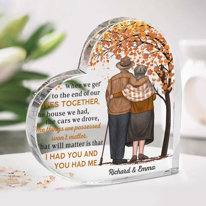 I Had You & You Had Me - Couple Personalized Custom Heart Shaped Acrylic Plaque - Gift For Husband Wife, Anniversary
