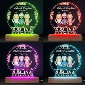 The Love Between Mother & Daughters - Family Personalized Custom Snow Globe Shaped 3D LED Light - Mother's Day, Birthday Gift For Mom From Daughter