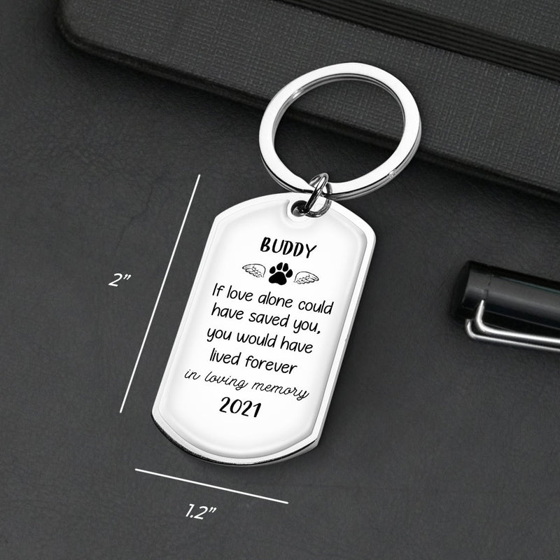 If Love Alone Could Have Saved You - You Would Have Lived Forever - Personalized Keychain