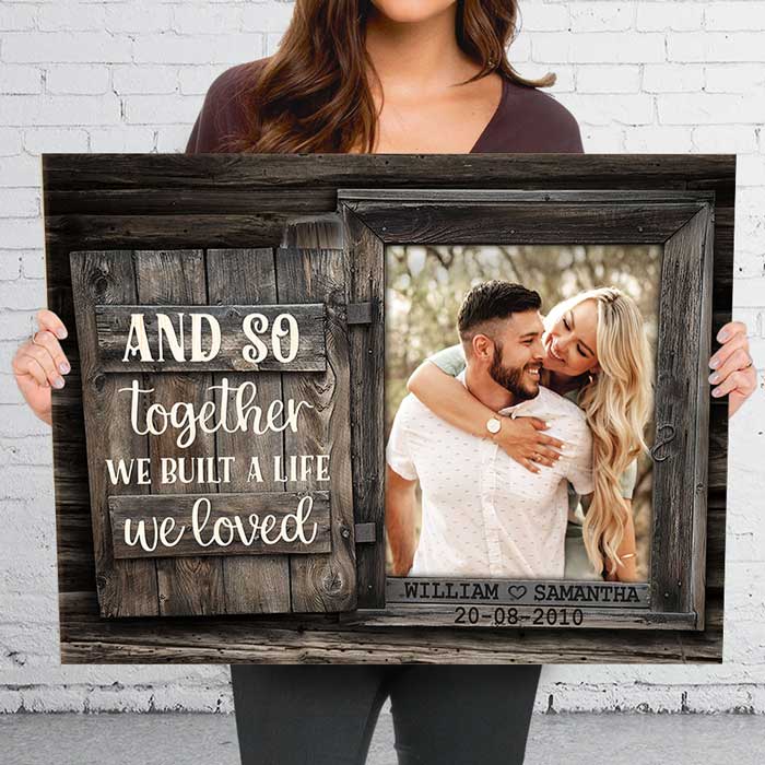 We Build A Life We Loved - Upload Image, Personalized Horizontal Canvas