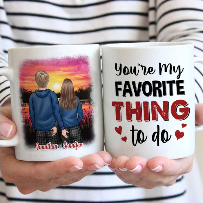 You're My Favorite Thing To Do - Gift For Couples, Personalized Mug
