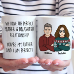We Have The Perfect Relationship - Family Personalized Mug - Gift For Family Members
