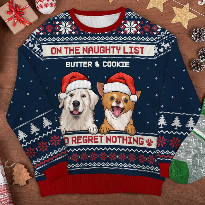 On The Naughty List & Regret Nothing - Personalized Custom Unisex Ugly Christmas Sweatshirt, Wool Sweatshirt, All-Over-Print Sweatshirt - Gift For Dog Lovers, Pet Lovers, Christmas Gift