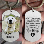 Don't Cry For Me - Personalized Keychain - Upload Image, Gift For Pet Lovers