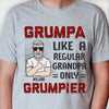 Grumpa Like A Regular Grandpa - Gift For Dad, Grandpa - Personalized Unisex T-shirt, Hoodie