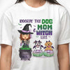 Rockin' The Dog Mom And Witch Life - Personalized Unisex T-Shirt, Hoodie, Sweatshirt - Gift For Witches, Gift For Pet Lovers, Halloween Gift