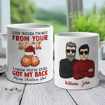 Even Though I'm Not From Your Sack I Know You've Still Got My Back - Personalized Mug
