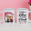 I Follow My Heart, It Leads Me To You - Gift For Couples, Personalized Mug