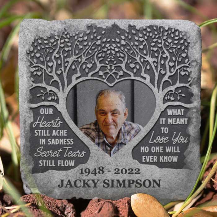 Our Hearts Still Ache In Sadness And Secret Tears Still Flow - Personalized Memorial Stone, Human Grave Marker - Upload Image, Memorial Gift, Sympathy Gift