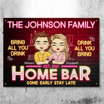 Home Bar - Come Early & Stay Late: Bring All You Drink & Drink All You Bring - Gift For Couples, Husband Wife, Personalized Metal Sign