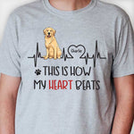 This Is How My Heart Beats - Gift For Dog Lovers, Personalized Unisex T-shirt, Hoodie
