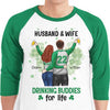 Husband & Wife, Drinking Buddies For Life - Gift For Couples, Husband Wife, Personalized St. Patrick's Day Unisex Raglan Shirt