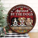 All Guest Must Be Approved By The Dogs - Christmas Version - Funny Personalized Dog Door Sign