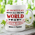 My Favorite Place Is Next To You - Upload Image, Gift For Couples - Personalized Mug