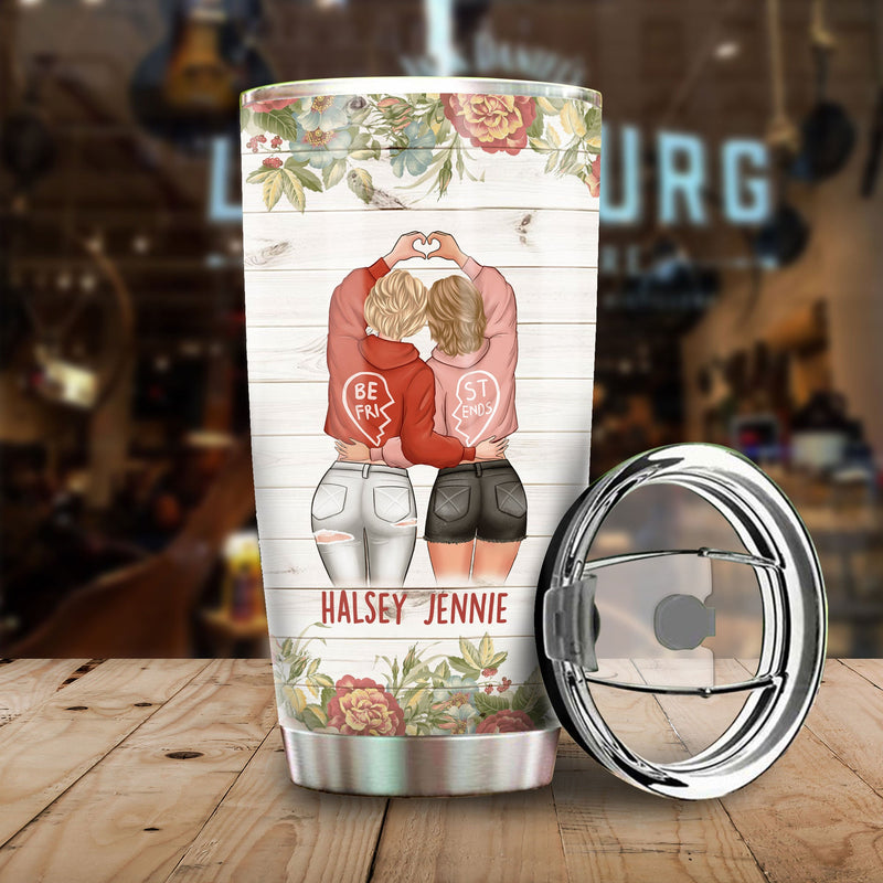 There Are Friends There Is Family - Gift For Bestie - Personalized Tumbler