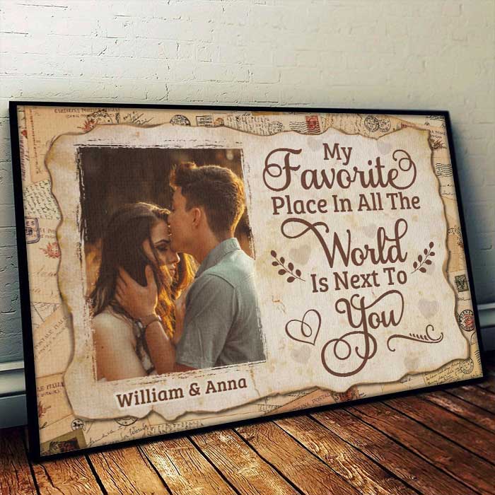 My All-time Favorite Place Is Next To You - Upload Image, Gift For Couples - Personalized Horizontal Poster.