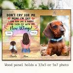 Don't Cry For Me, Mom! I Can Even Fly With My New Wings - Personalized Photo Frame