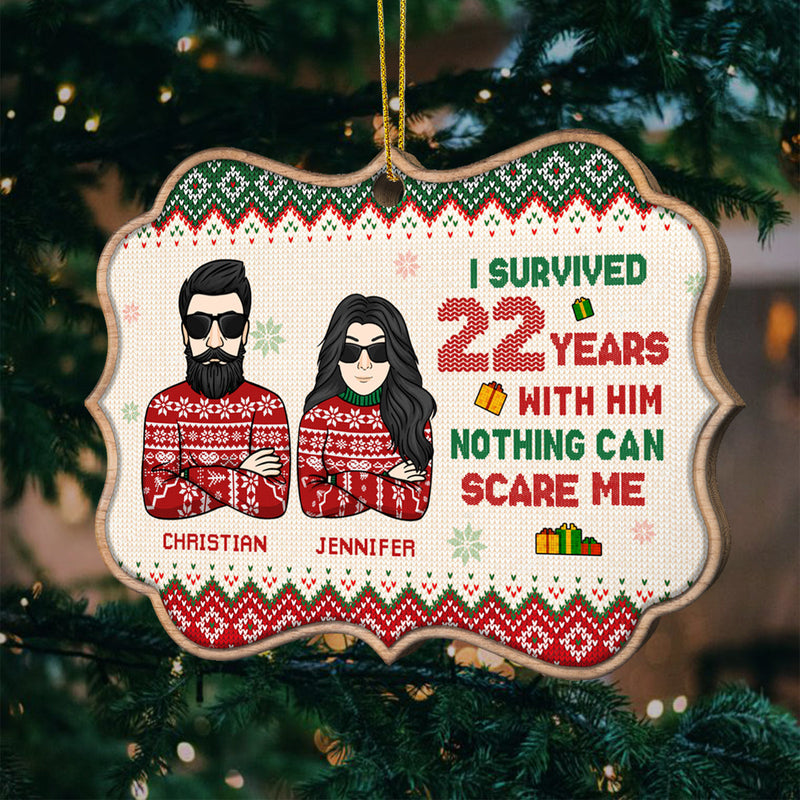 I Survived Many Years With Him And Nothing Can Scare Me - Gift For Couples, Husband Wife, Personalized Custom Benelux Shaped Wood Christmas Ornament