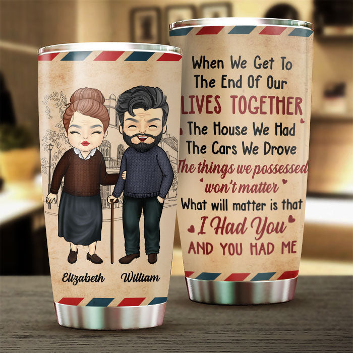 The Things We Possessed Won’t Matter - Gift For Couples, Personalized Tumbler