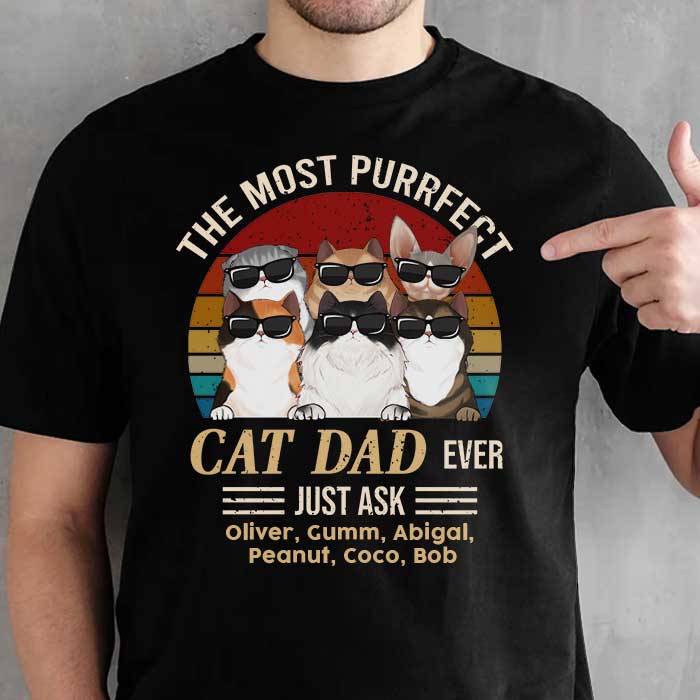 The Most Purrfect Cat Dad Ever Cool Peeking Cats - Gift For Dad, Personalized Unisex T-Shirt