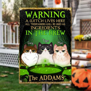 Halloween For Cats - A Witch Lives Here - All Trespassers Will Be Used As Ingredients - Personalized Metal Sign, Halloween Ideas.