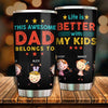 Life Is Better With My Kids - Gift For Dads - Personalized Tumbler