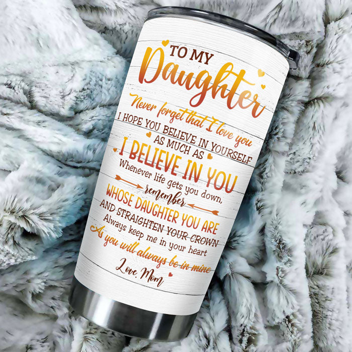 Remember Whose Daughter You Are - Personalized Tumbler For Daughter