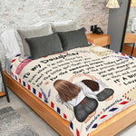 To My Daughter, Even When I'm Not Close By I Want You To Know I Love You  - Personalized Blanket