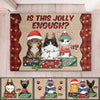 Is This Jolly Enough - Christmas Cats - Personalized Decorative Mat