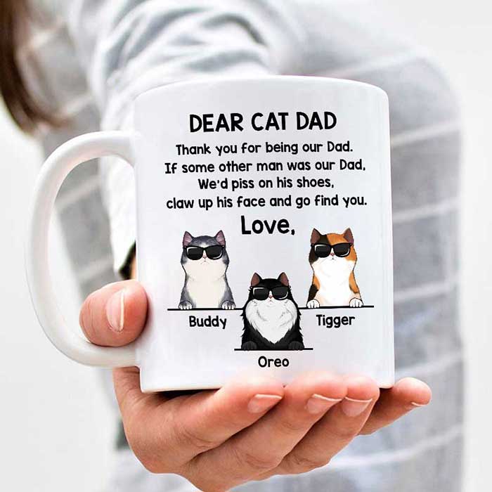 Dear Cat Dad We'd Go Find You Cat - Funny Personalized Mug