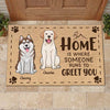 Home Is Where The Dog Runs To Greet You - Personalized Decorative Mat