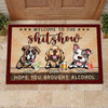 Welcome To The Show - Hope You Brought Alcohol - Personalized Decorative Mat