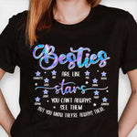 Besties Are Like Stars - You Can't Always See Them But They're Always There - Personalized Unisex Sweatshirt, T-shirt, Hoodie