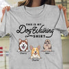 This Is My Dog Walking Shirt - Personalized Unisex T-Shirt
