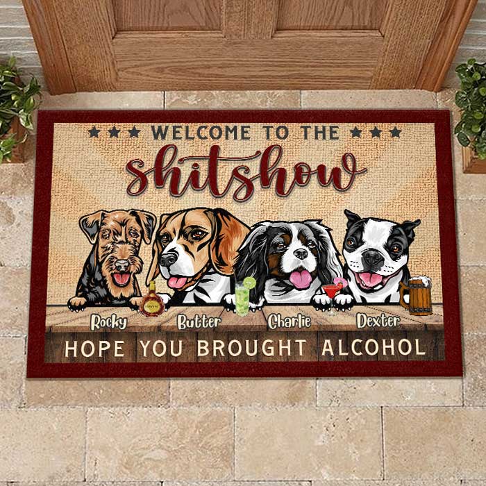 Welcome To The Show - Hope You Brought Alcohol - Personalized Decorative Mat