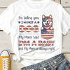 I'm Not A Dog, Mom Said I Am A Baby - Gifts For 4th Of July - Personalized Unisex T-Shirt