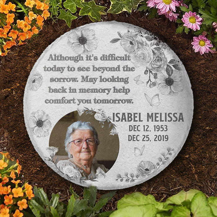 Looking Back In Memory Help Comfort You Tomorrow  - Personalized Memorial Stone, Human Grave Marker - Upload Image, Memorial Gift, Sympathy Gift